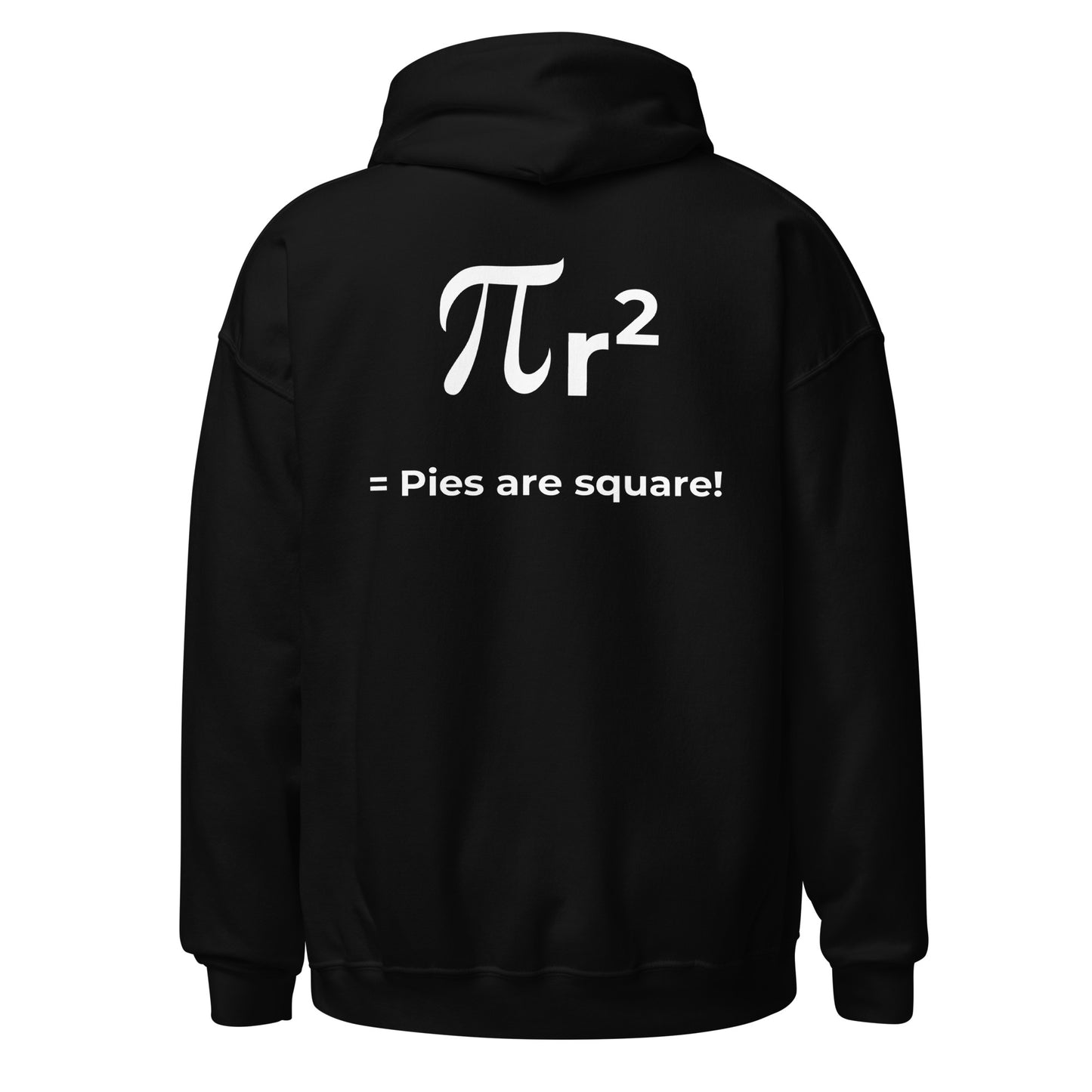 Pies are square hoodie